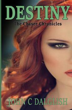 Destiny - Book #3 of the Chaser Chronicles