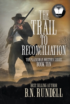 Hardcover The Trail to Reconciliation: A Classic Western Series [Large Print] Book