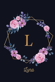 Luna: Monogram Initial Personalized Notebook Journal Gift For Girls And Women - Pink Floral