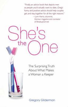 Paperback She's the One: The Surprising Truth About What Makes a Woman a Keeper Book