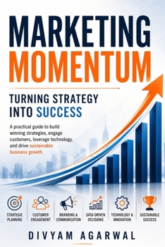 Paperback Marketing Momentum: Turning Strategy into Success Book