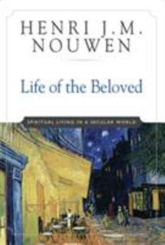 Paperback Life of the Beloved: Spiritual Living in a Secular World Book