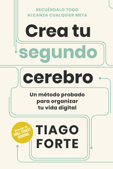 Paperback Crea Tu Segundo Cerebro (Building a Second Brain Spanish Edition) [Spanish] Book