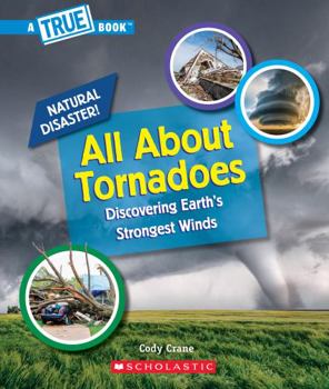 All About Tornadoes (Library Edition) - Book  of the A True Book