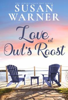 Love at Owl's Roost - Book #3 of the Inheritance Bay