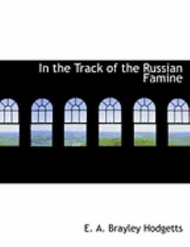 Paperback In the Track of the Russian Famine [Large Print] Book