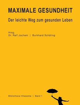 Paperback Maximale Gesundheit: Der leichte Weg zum gesunden Leben [German] Book