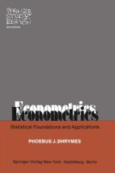 Paperback Econometrics: Statistical Foundations and Applications Book