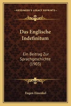 Paperback Das Englische Indefinitum: Ein Beitrag Zur Sprachgeschichte (1903) [German] Book