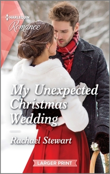 Mass Market Paperback My Unexpected Christmas Wedding: Curl Up with This Magical Christmas Romance! [Large Print] Book