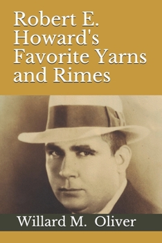 Paperback Robert E. Howard's Favorite Yarns and Rimes Book