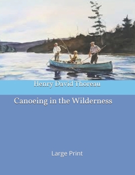 Canoeing in the Wilderness: Large Print