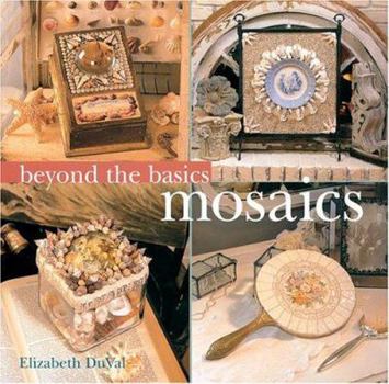 Hardcover Beyond the Basics: Mosaics Book