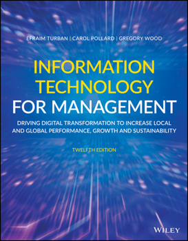 Paperback Information Technology for Management: Driving Digital Transformation to Increase Local and Global Performance, Growth and Sustainability Book