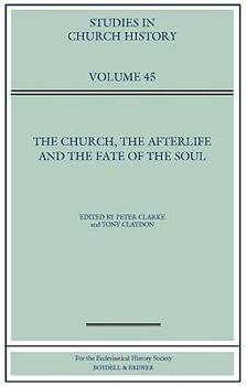 Hardcover The Church, the Afterlife and the Fate of the Soul Book