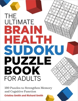 Paperback The Ultimate Brain Health Sudoku Puzzle Book for Adults: 180 Puzzles to Strengthen Memory and Cognitive Function Book