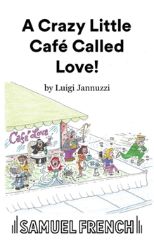 Paperback A Crazy Little Café Called Love! Book