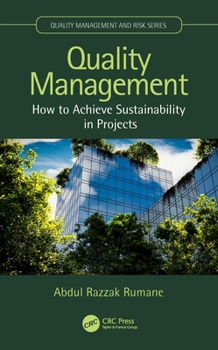 Hardcover Quality Management: How to Achieve Sustainability in Projects Book