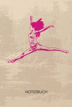 Paperback NOTIZBUCH A5 Dotted: Tanzlehrerin Notizheft GEPUNKTET 120 Seiten - Street Dance Notizblock T?nzerin Skizzenbuch - Ballett Geschenk f?r T?nz [German] Book