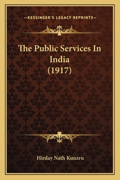 Paperback The Public Services In India (1917) Book
