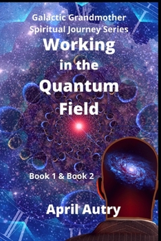 Paperback Working in the Quantum Field: Book One & Book Two Book