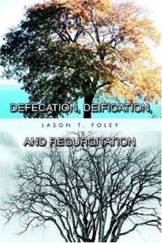 Paperback Defecation, Deification, and Regurgitation Book