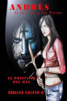 Paperback Andres de la Cruz y los Perros: El Principio del Mal [Spanish] Book