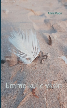 Paperback Emme kulje yksin [Finnish] Book