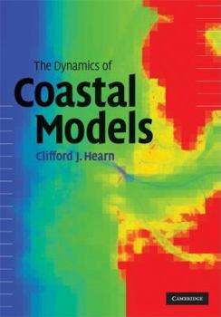 Hardcover The Dynamics of Coastal Models Book