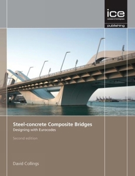 Hardcover Steel-Concrete Composite Bridges: Designing with Eurocodes Book