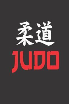 Judo: Martial Arts Discipline Judo Training Logbook