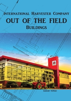 Out of the Field: International Harvester Company Buildings (1)