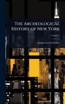 Hardcover The Archeological History of New York Book