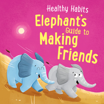 Paperback Elephant's Guide to Making Friends Book