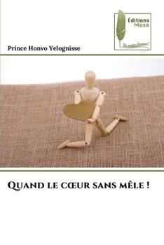 Paperback Quand le coeur sans mêle ! [French] Book