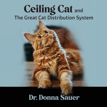 Paperback Ceiling Cat and the Great Cat Distribution System Book