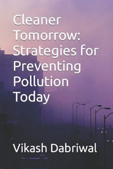 Paperback Cleaner Tomorrow: Strategies for Preventing Pollution Today Book