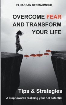 Paperback Overcome Fear And Transform His Life Book
