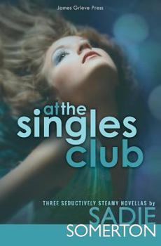 Paperback At the Singles Club: Three Seductively Steamy Novellas Book