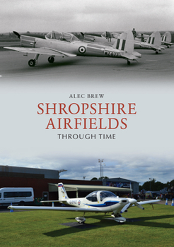 Paperback Shropshire Airfields Through Time Book