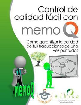 Como Garantizar La Calidad de Tus Traducciones de Una Vez Por Todas: Control de Calidad Facil Con Memoq