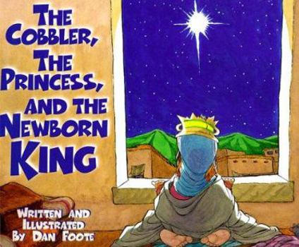 Hardcover The Cobbler, the Princess, and the Newborn King Book