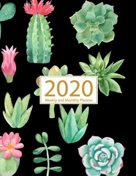 2020 Planner Weekly and Monthly: Jan 1, 2020 to Dec 31, 2020: Weekly & Monthly Planner + Calendar Views Inspirational Quotes and Cactus Cover (2020 Planner Series)