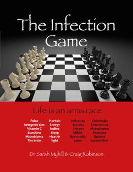 Paperback The Infection Game: Life Is an Arms Race Book