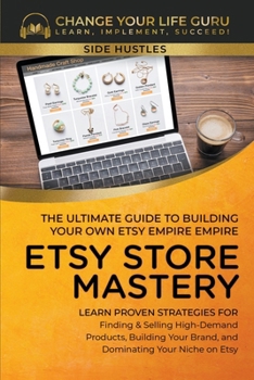 Paperback Etsy Store Mastery: The Ultimate Guide to Building Your Own Etsy Empire Book