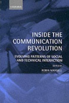 Paperback Inside the Communication Revolution: Evolving Patterns of Social and Technical Interaction Book
