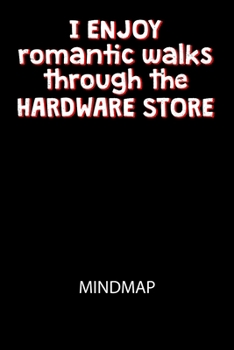 Paperback I enjoy romantic walks throught the Hardware Store: Arbeitsbuch, um kreative Aufgaben oder Problemstellungen zu lösen. [German] Book
