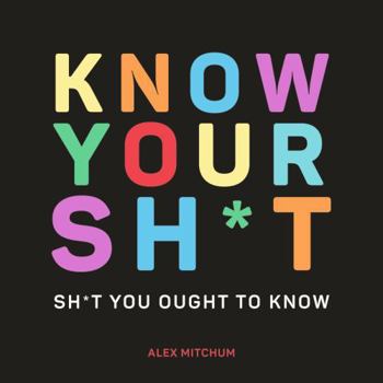 Hardcover Know Your Sh*t Book