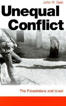 Paperback Unequal Conflict: The Palestinians and Israel Book