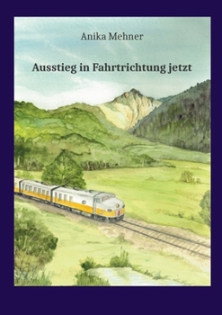 Paperback Ausstieg in Fahrtrichtung jetzt [German] Book